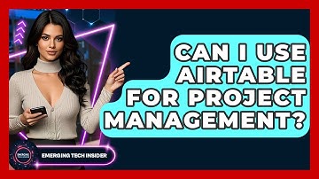 Can I Use Airtable For Project Management? - Emerging Tech Insider