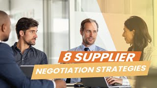 8 Supplier Negotiation Strategies: How SMBs Can Improve Their Bottom Line