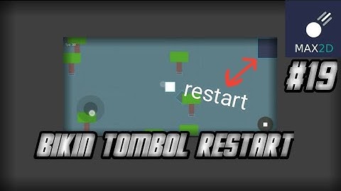 cara membuat tombol restart di max2d|#19