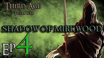 (4) Third Age Total War 3.2 Divide and Conquer: Shadow of Mirkwood: Into Mirkwood