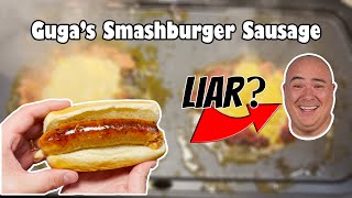 Gugas Stupid Hot Dog Smashburger Thing Sausage