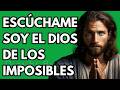 Dios te dice hoy, Escúchame, Soy el Dios de los imposibles | Dios Es Bueno