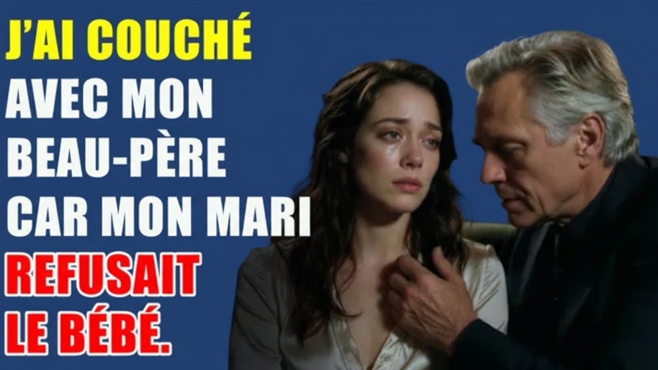 Mon mari ne voulait plus me toucher, alors mon beau-père m'a fait une proposition choquante...