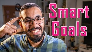 كيف تضع لنفسك أهداف ذكية SMART Goals ؟