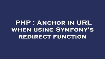 PHP : Anchor in URL when using Symfony