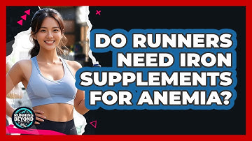 Do Runners Need Iron Supplements For Anemia? - Running Beyond Limits