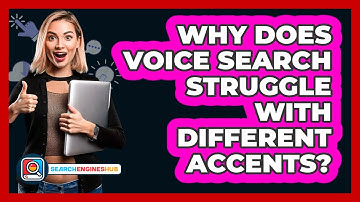 Why Does Voice Search Struggle With Different Accents? - SearchEnginesHub.com