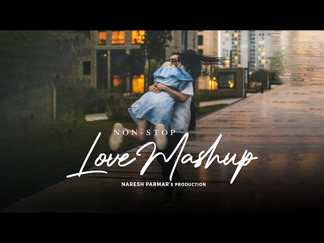 Nonstop Love Mashup 2024 | Naresh Parmar | Night Drive Mashup | Road Trip | Love Songs class=