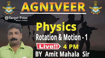 Physics | Rotation &  Motion | Agniveer 2022 | Amit Mahala Sir Target Point Defence Academy Jaipur