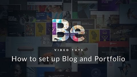 How to set up the Blog and Portfolio pages
