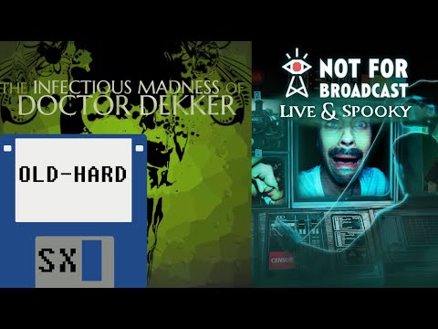 FMV-игры: The Infectious Madness of Doctor Dekker и Not For Broadcast: Live & Spooky (Old-Hard SX)