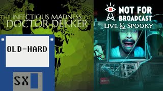 FMV-игры: The Infectious Madness of Doctor Dekker и Not For Broadcast: Live &amp; Spooky (Old-Hard SX)