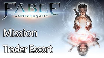 Fable Anniversary Mission Trader Escort
