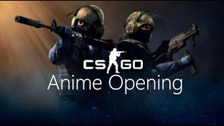 CS:GO Anime Opening