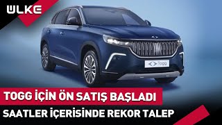 TOGG'a Yoğun İlgi! Saatler İçerisinde Binlerce Kişi Ön Sipariş Verdi