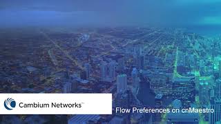 Flow Preferences on cnMaestro Management