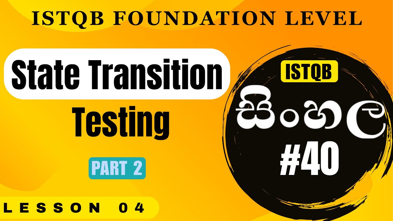 ISTQB Foundation Level | Part #40 | (සිංහල)  - State Transition Testing | Part 2