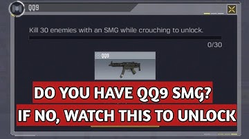 HOW TO KILL 30 ENEMIES WITH SMG WHILE CROUCHING TO UNLOCK QQ9 SEASON 9 CALL OF DUTY MOBILE COD MOBIL
