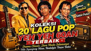 Koleksi 20 Lagu Pop Yeh Yeh 60an Terbaik – Lagu Nostalgia Melayu yang Mengusik Jiwa dan Kenangan