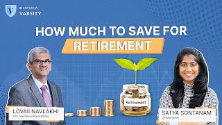 How much money you need to Retire? |Retirement Planning |Retirement Calculations ft. Lovaii Navlakhi