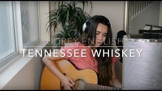 Audrey English - Tennessee Whiskey (Cover)