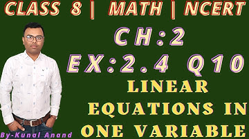CLASS 8 MATH NCERT || EX 2.4 Q10 SOLUTION || LINEAR EQUATIONS IN ONE VARIABLE || CBSE || IMPORTANT