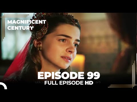 Magnificent Century Episode 99 | English Subtitle HD