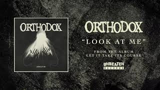 Watch Orthodox Look At Me video