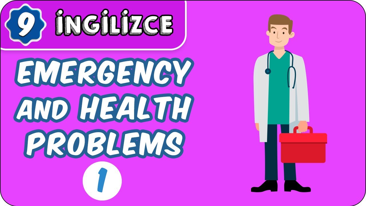 Emergency and Health Problems-1 | 9.Sınıf İngilizce