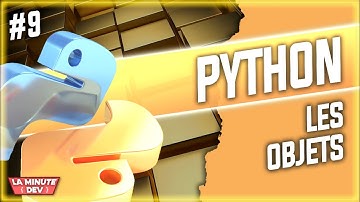 🐍 Langage Python : les objets et classes ! 100% tutoriel #9 pour les nuls 🐍