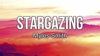 Myles Smith - Stargazing (Lyrics) | Time stood still just like a photograph