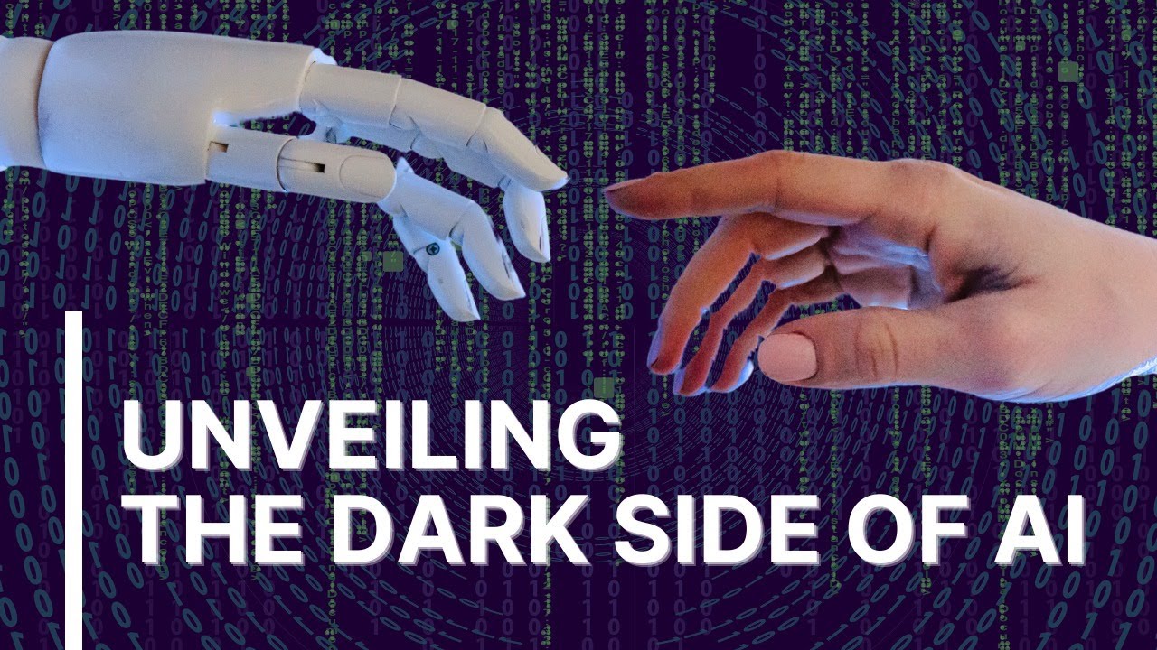 UNVEILING THE DARK SIDE OF AI - YouTube