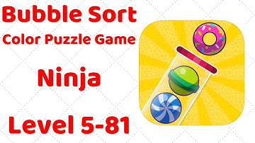 Bubble Sort Color Puzzle Game Ninja Level 5-81 Walkthrough