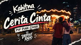 Download lagu Kahitna - Cerita Cinta ❤️ Versi Pop Punk yang Bikin Nostalgia! | Dropout Radio