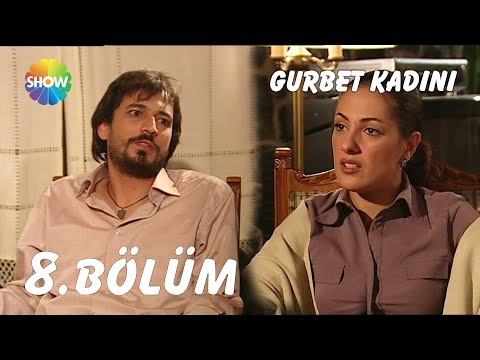 Gurbet Kadını 8. Bölüm | FULL HD