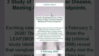 Sanofi Venglustat Phase 3 Study Results for Type 3 Gaucher Disease