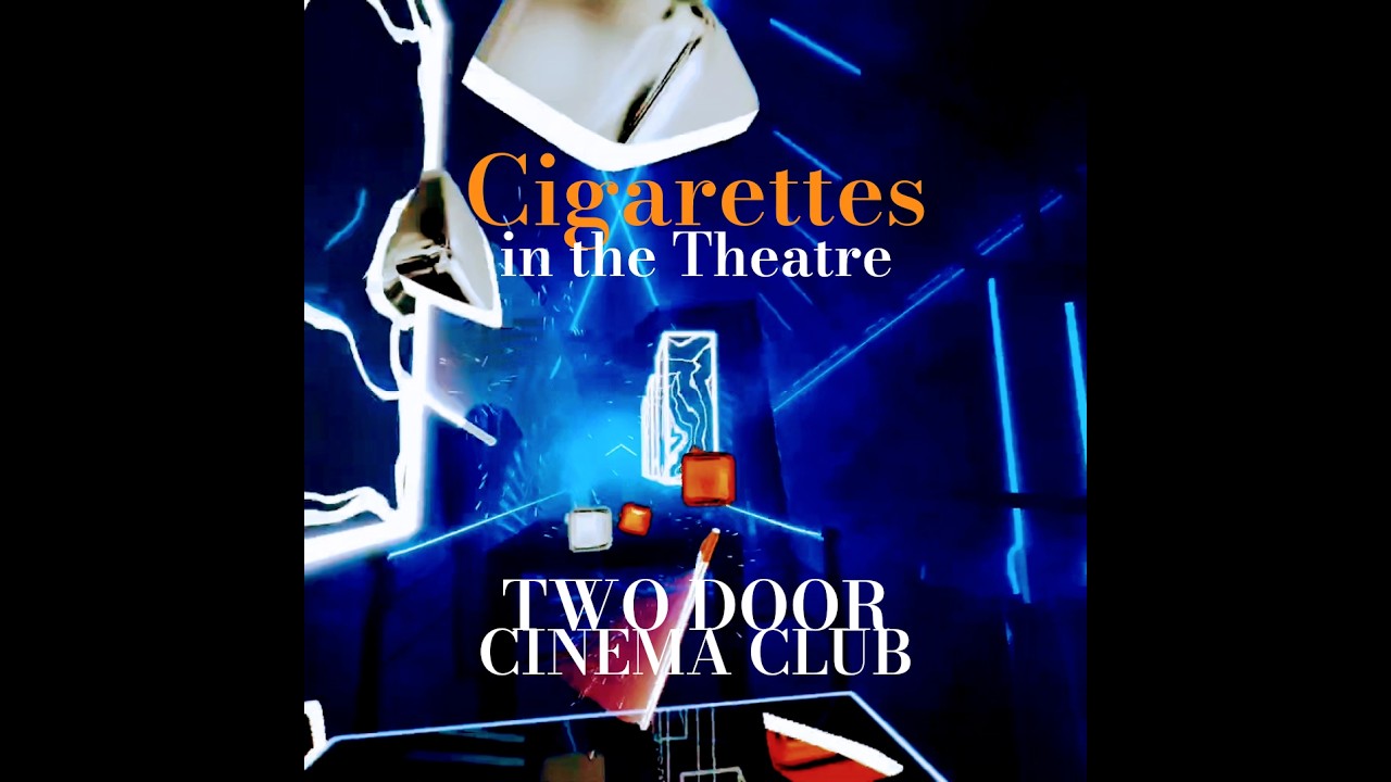 cigarettes in the theatre Two Door Cinema Club - Letra Cigarettes in the theatre. 
