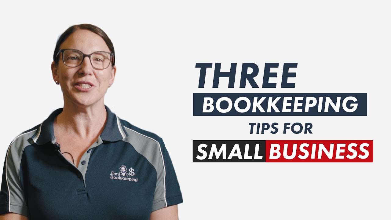 3 essential tips from Jim's Bookkeeping for small business owners