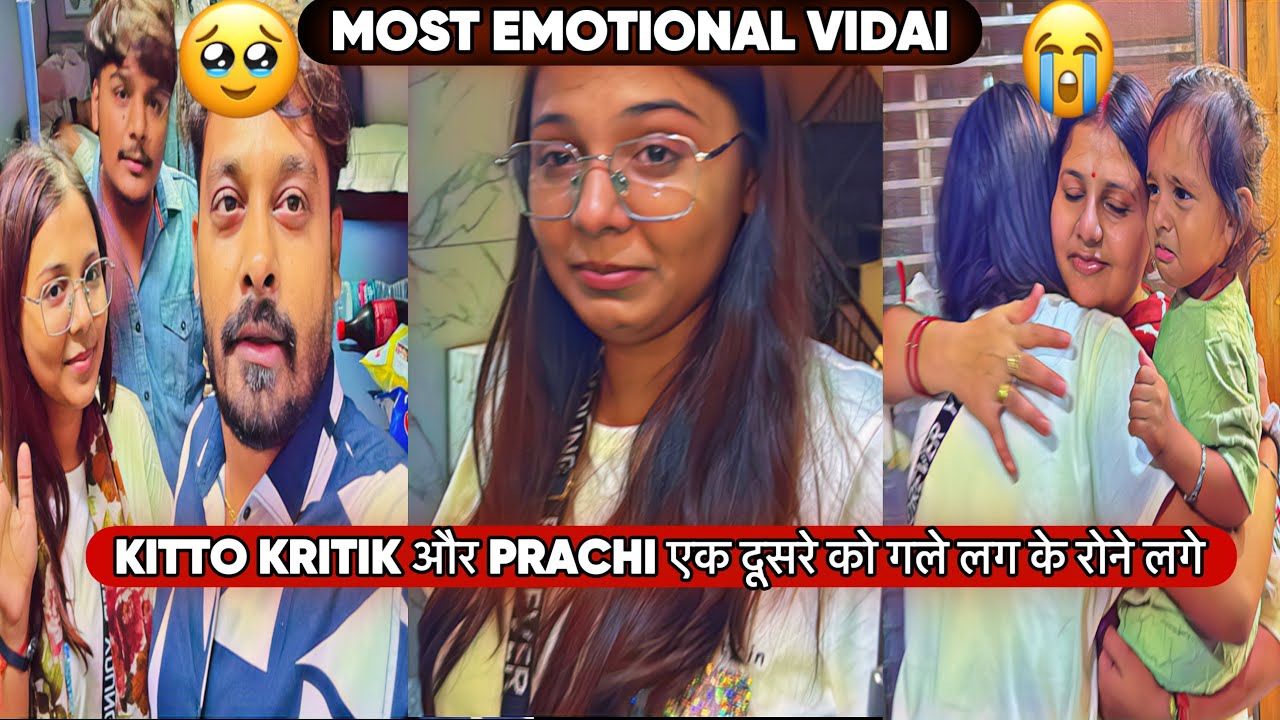 KITTO KRITIK और PRACHI एक दूसरे को गले लग के रोने लगे|VLOG-2414|AMIT KITTO