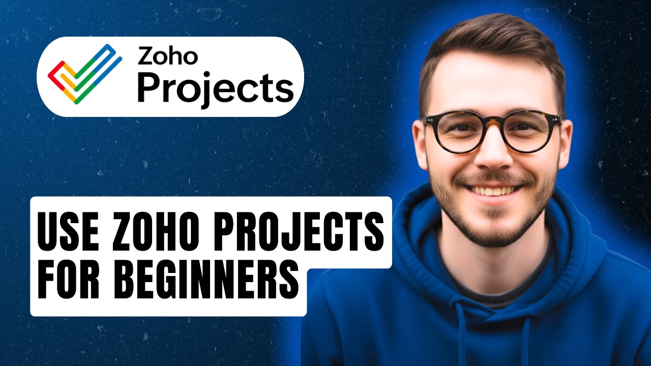 How To Use Zoho Projects For Beginners [2026 Guide] - YouTube