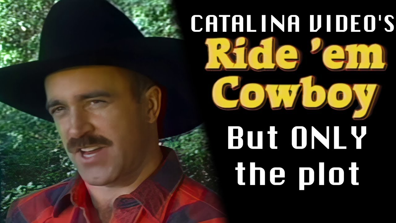 RIDE 'EM COWBOY But ONLY the plot (Catalina Video) YouTube