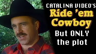 RIDE 'EM COWBOY - But ONLY the plot (Catalina Video)