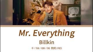 Lyrics | Mr. Everything - Billkin | 中-Thai-Rom-Eng