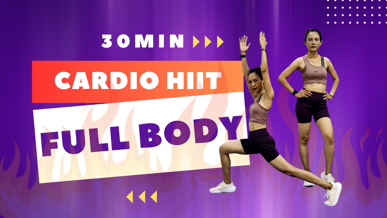 30 Min Cardio Full Body HIIT Workout, Intensity (เบิร์นทั่วร่าง)🔥 - YouTube