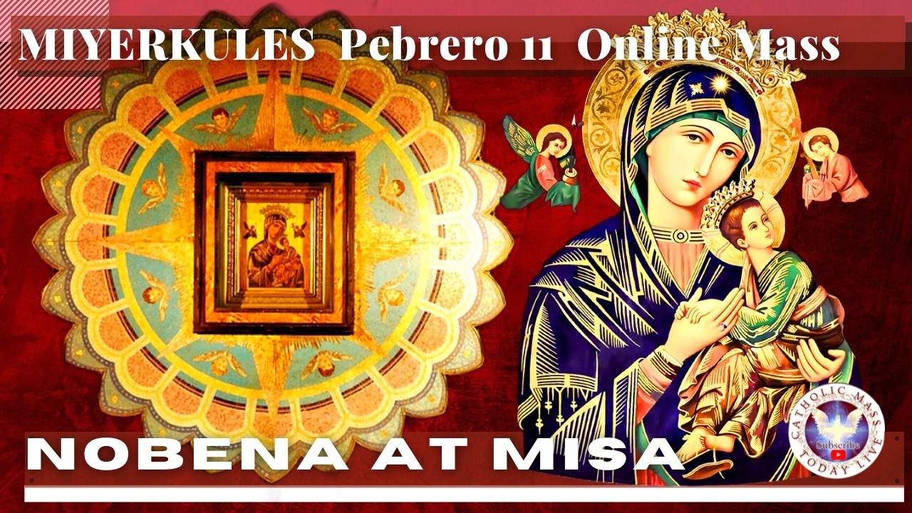 CATHOLIC CHURCH MASS TODAY | FEB  11  NOVENA MASS TO OUR Lady MOTHER OF PERPETUAL HELP - Miyerkules
