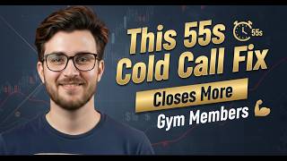 This 55s Cold Call Fix Closes More Gym