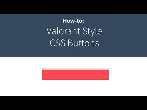 How-to: Valorant CSS Button Tutorial (reuploaded)