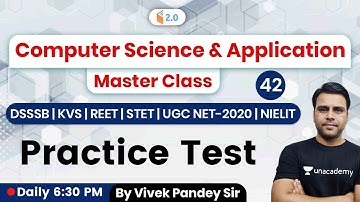 6:30 PM - REET, DSSSB, KVS, STET, UGC NET, NIELIT Exams | CS by Vivek Pandey | Practice Test