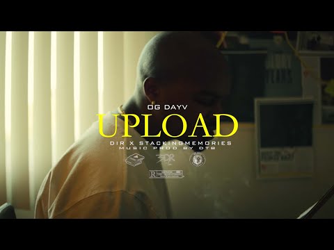 OG DAYV - Upload (Official Music Video)
