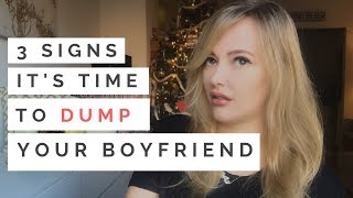 BREAKUP ADVICE: 3 Signs It's Time To Dump Your Boyfriend—Even If He's Nice! | Shallon Lester